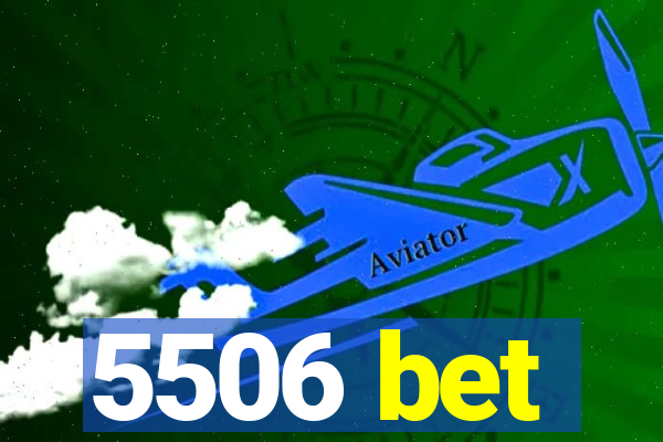 5506 bet